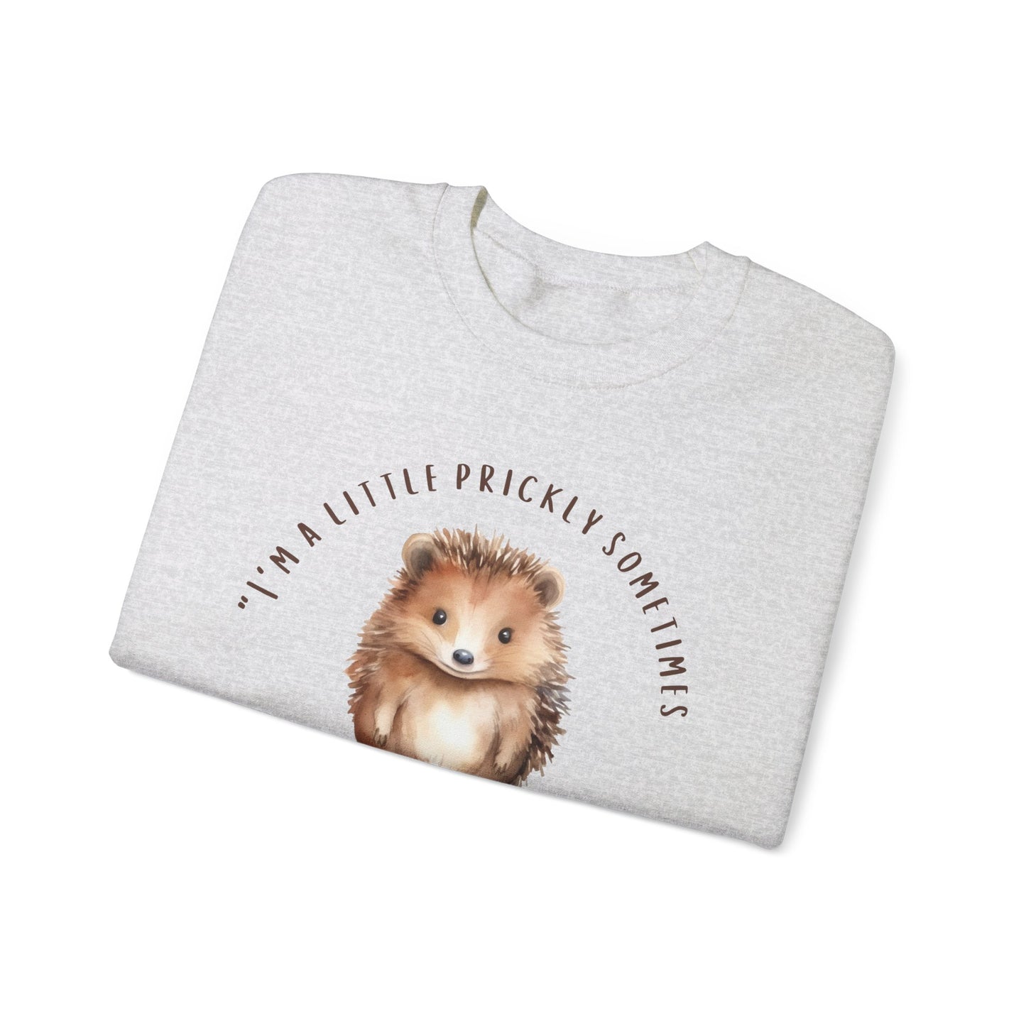 "I'm a little prickly sometimes, but I'm sweet on the inside. Sweatshirt Long Sleeves